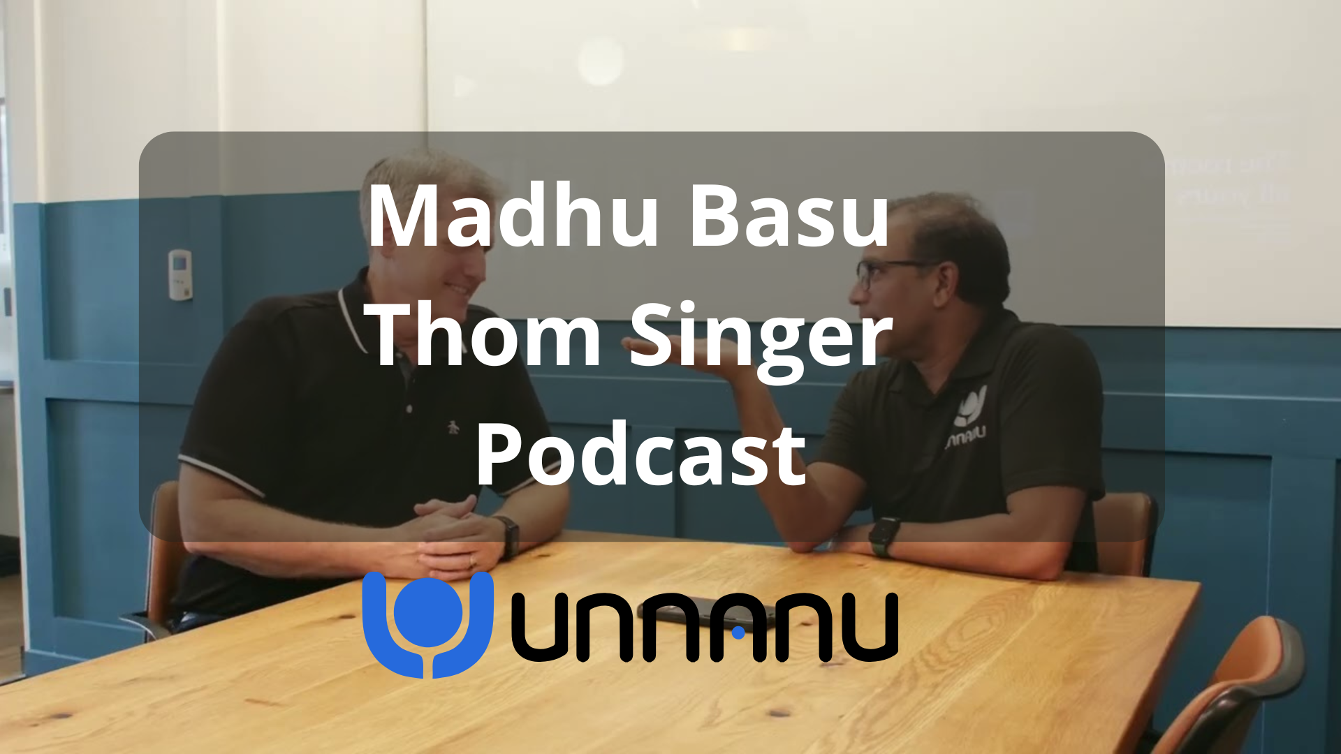 thom singer madhu basu podcast 