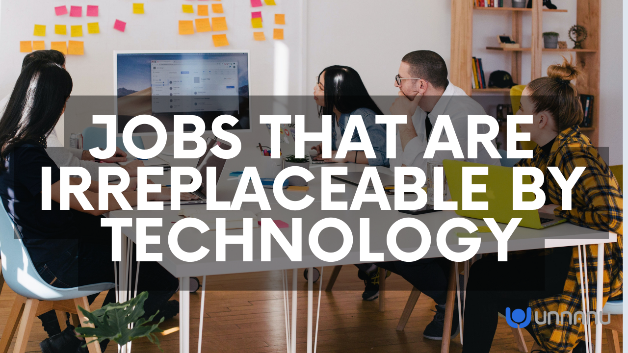 Jobs That Are Irreplaceable By Technology