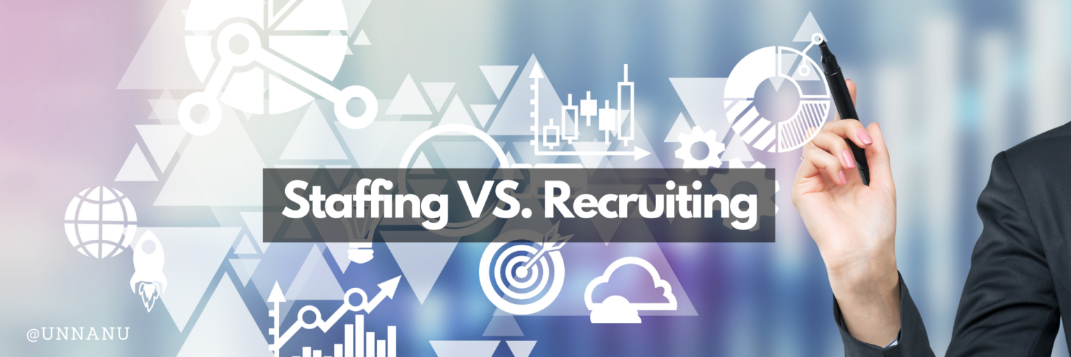 Difference Between Staffing And Recruiting : Explained