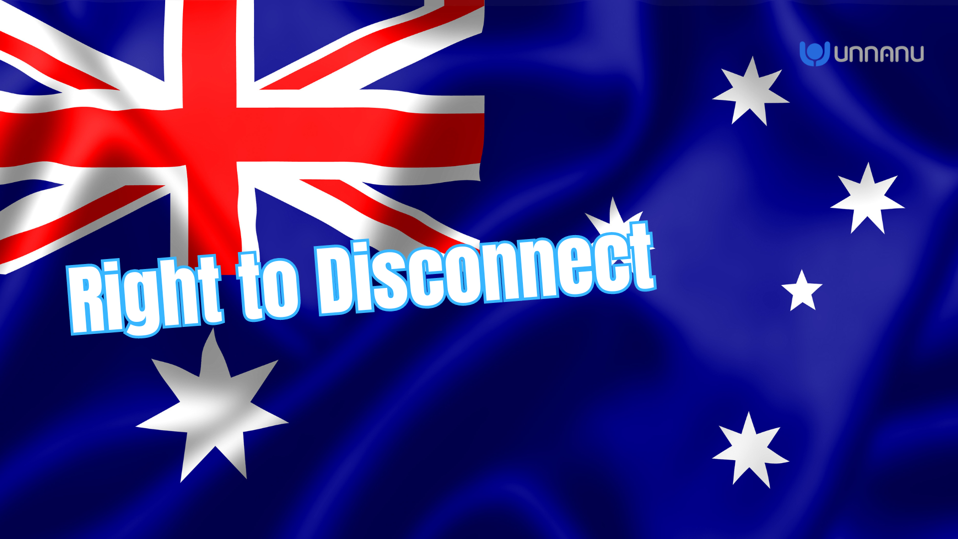 Australia’s Workers’ ‘Right To Disconnect’ | Has Global Implications